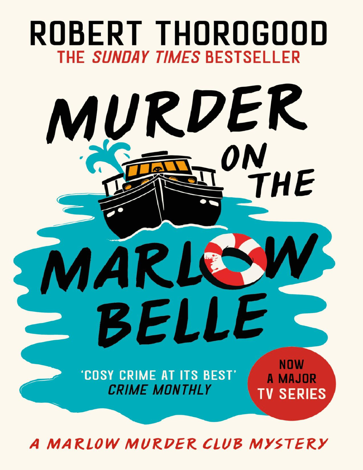 Murder On The Marlow Belle The Marlow Murder Club Mysteries Book 4 Robert Thorogood