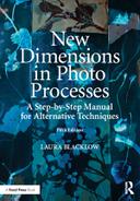 New Dimensions In Photo Processes 5th Edition 5th Edition Laura Blacklow