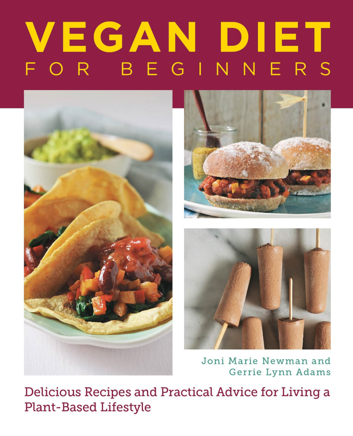 Vegan Diet For Beginners Delicious Recipes And Practical Advice For Living A Plantbased Lifestyle Joni Marie Newman