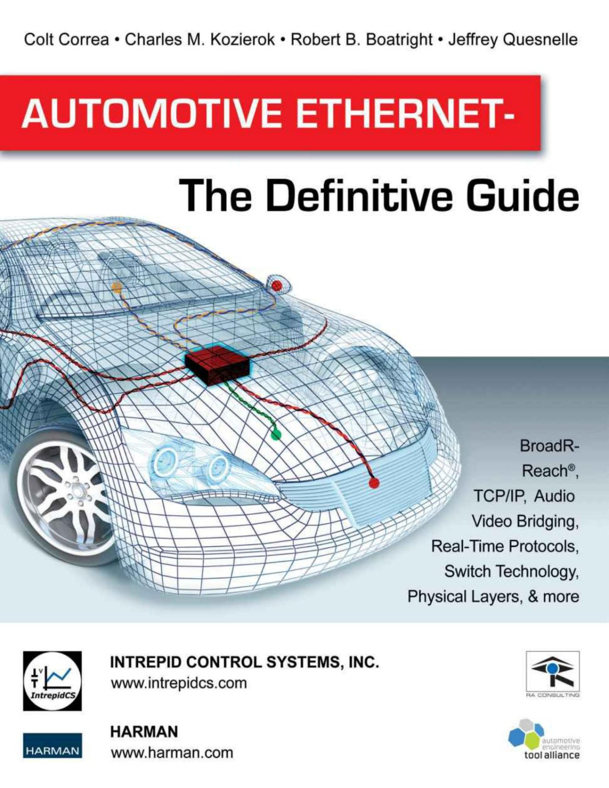 Automotive Ethernet The Definitive Guide Colt Correa Charles M Kozierok Robert B Boatright Jeffrey Quesnelle