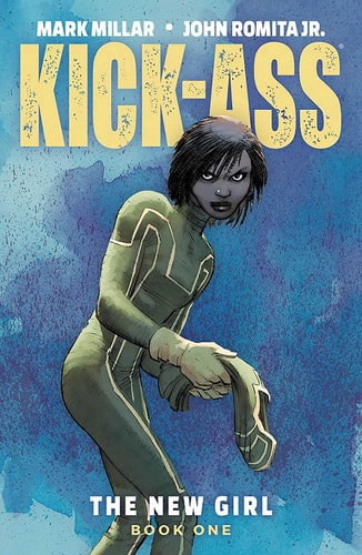 Kickass The New Girl Volume 1 Illustrated Mark Millar