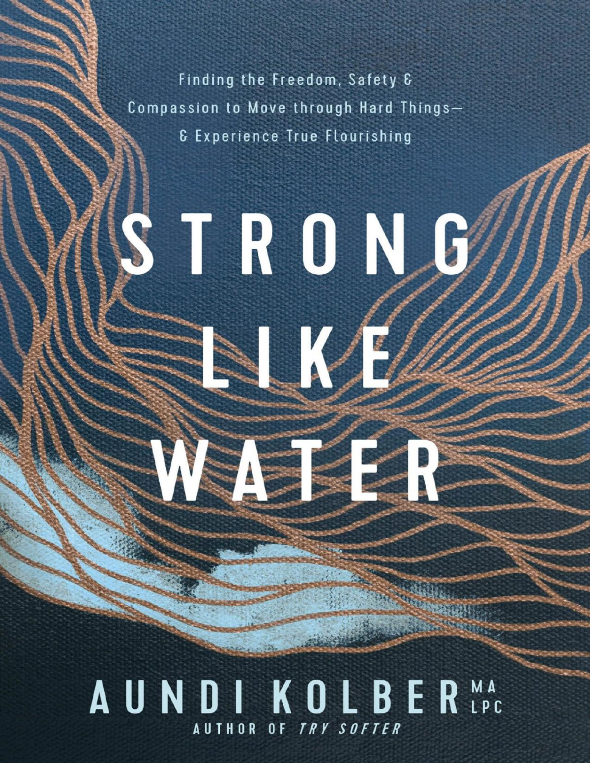Strong Like Water Aundi Kolber
