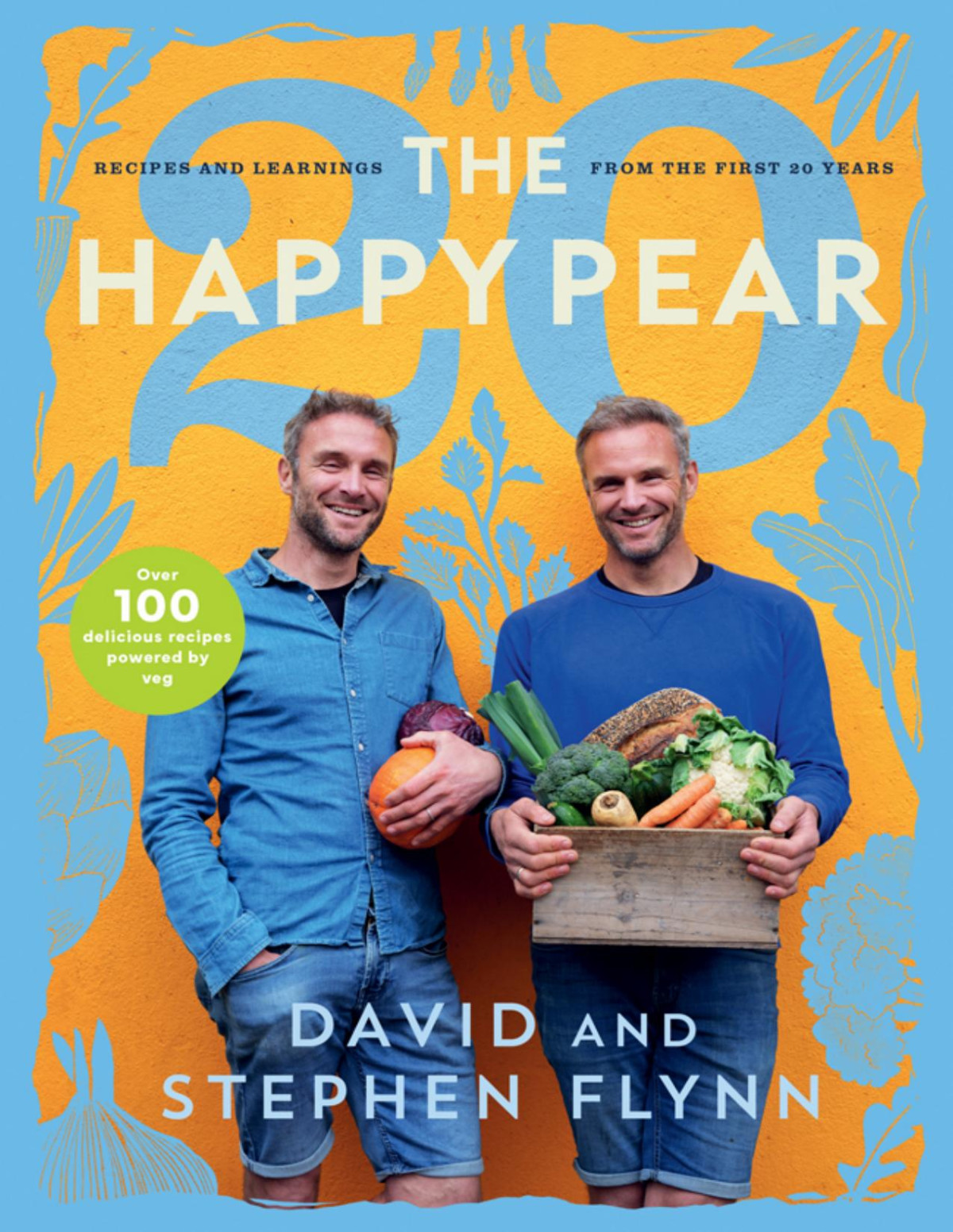 The Happy Pear Over 100 Delicious Recipes Powered By Veg David Flynn