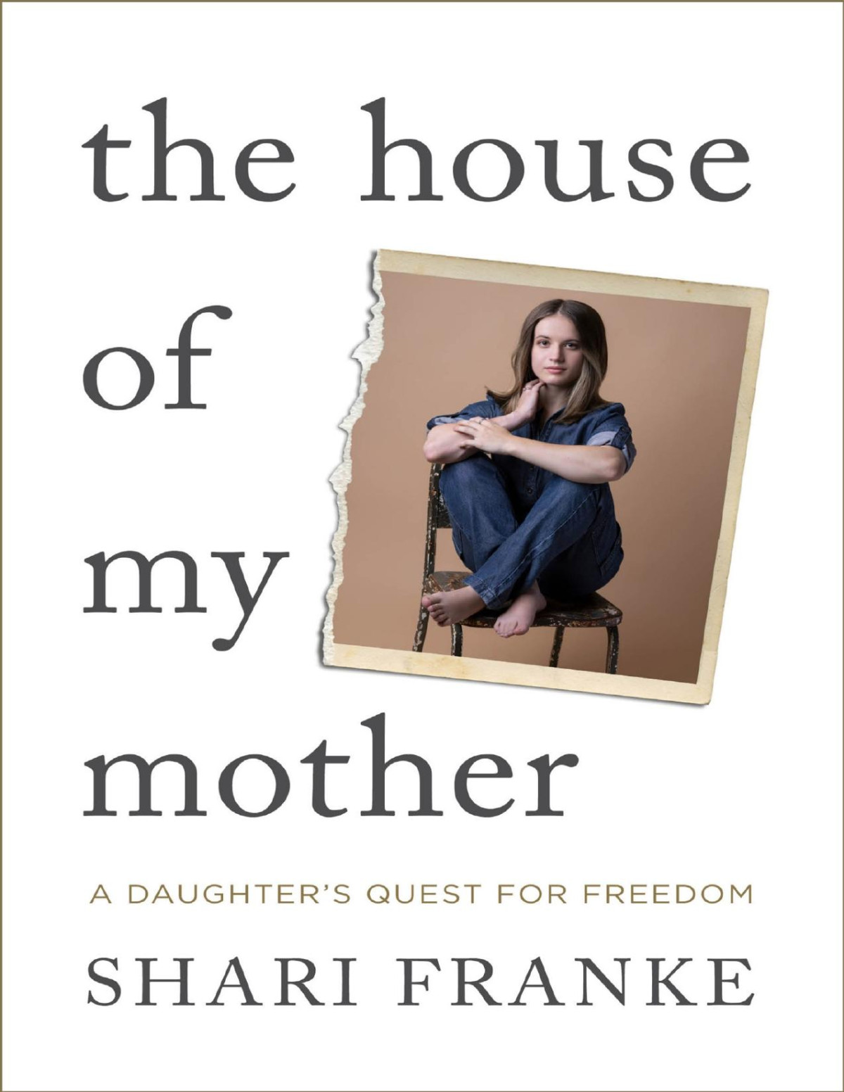 The House Of My Mother 1st Edition Shari Franke