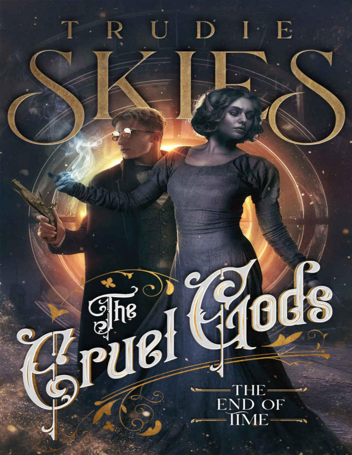 The End Of Time Book Three Of The Cruel Gods Trudie Skies