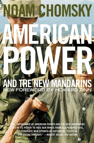 American Power And The New Mandarins Historical And Political Essays 2nd Noam Chomsky