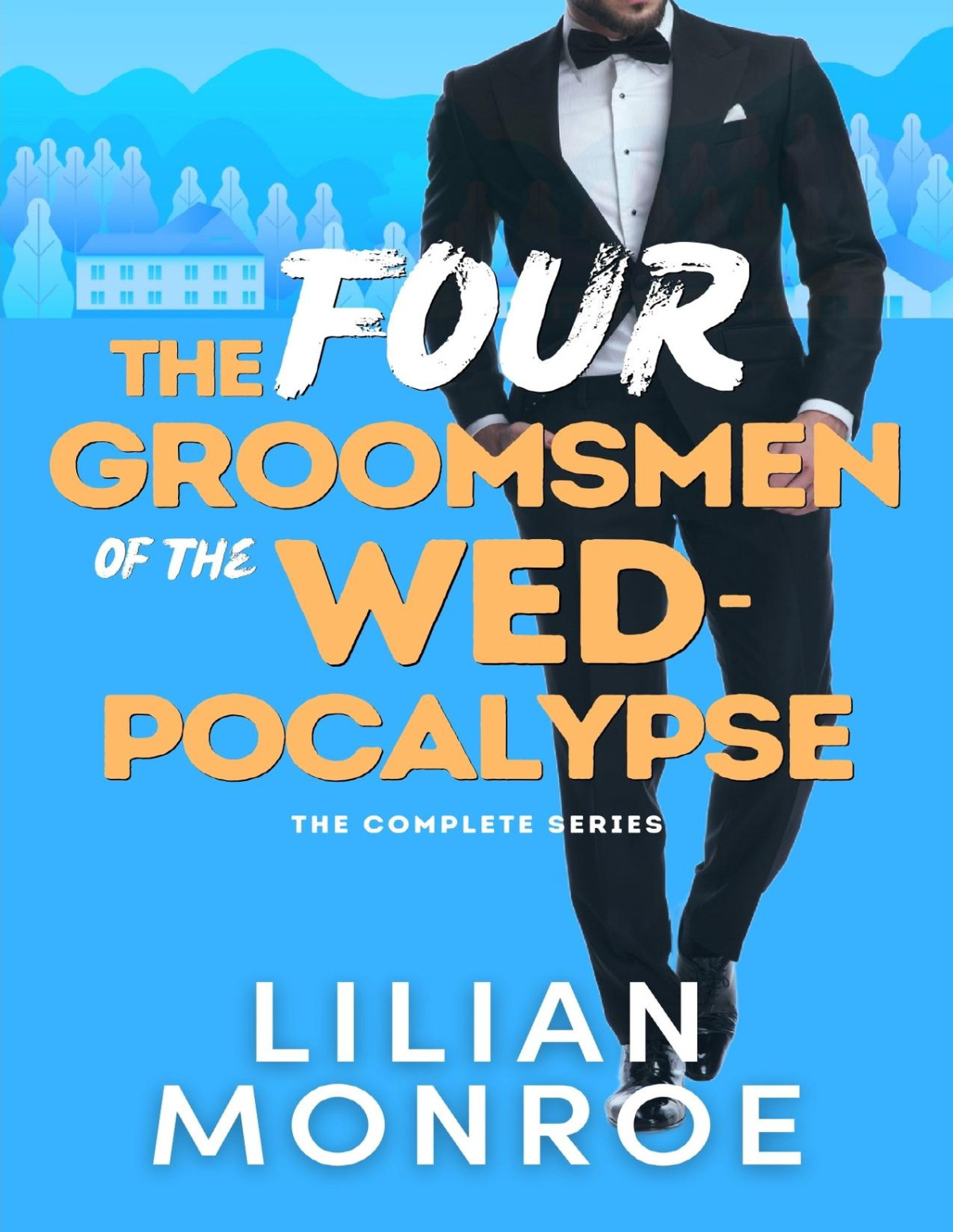 The Four Groomsmen Of The Wedpocalypse Lilian Monroe