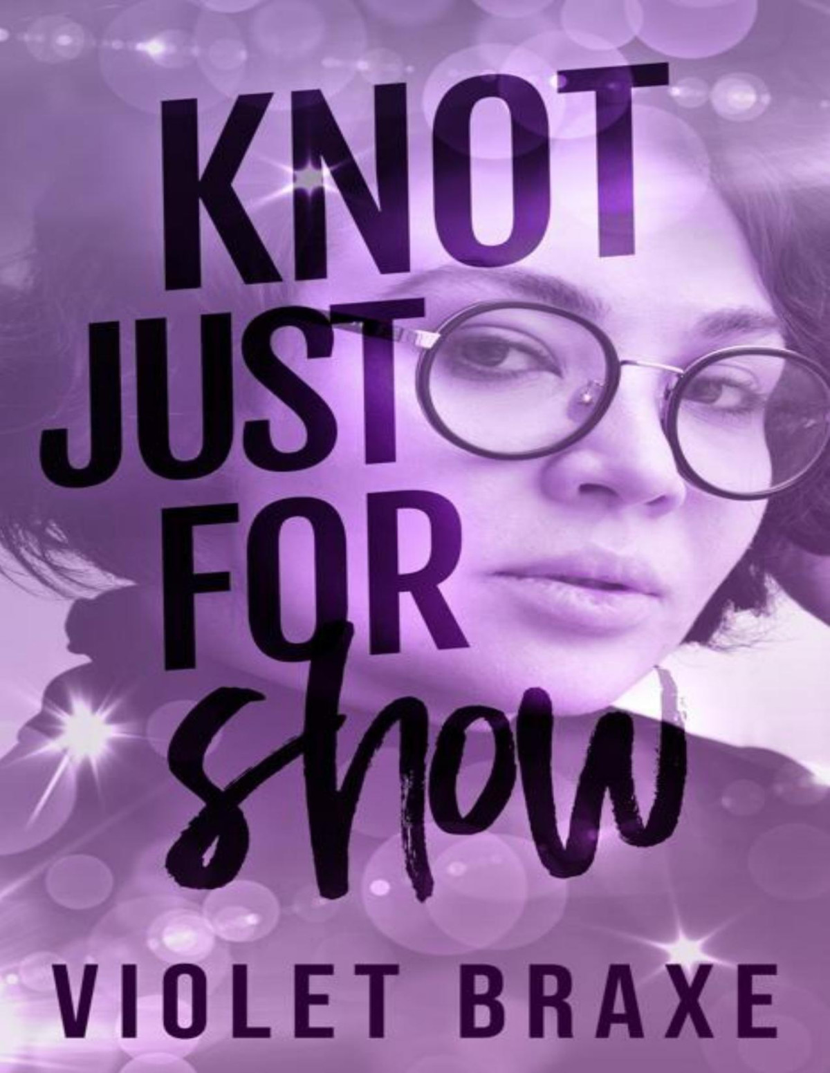 Knot Just For Show Hollywood Omegas Book 2 1st Edition Violet Braxe