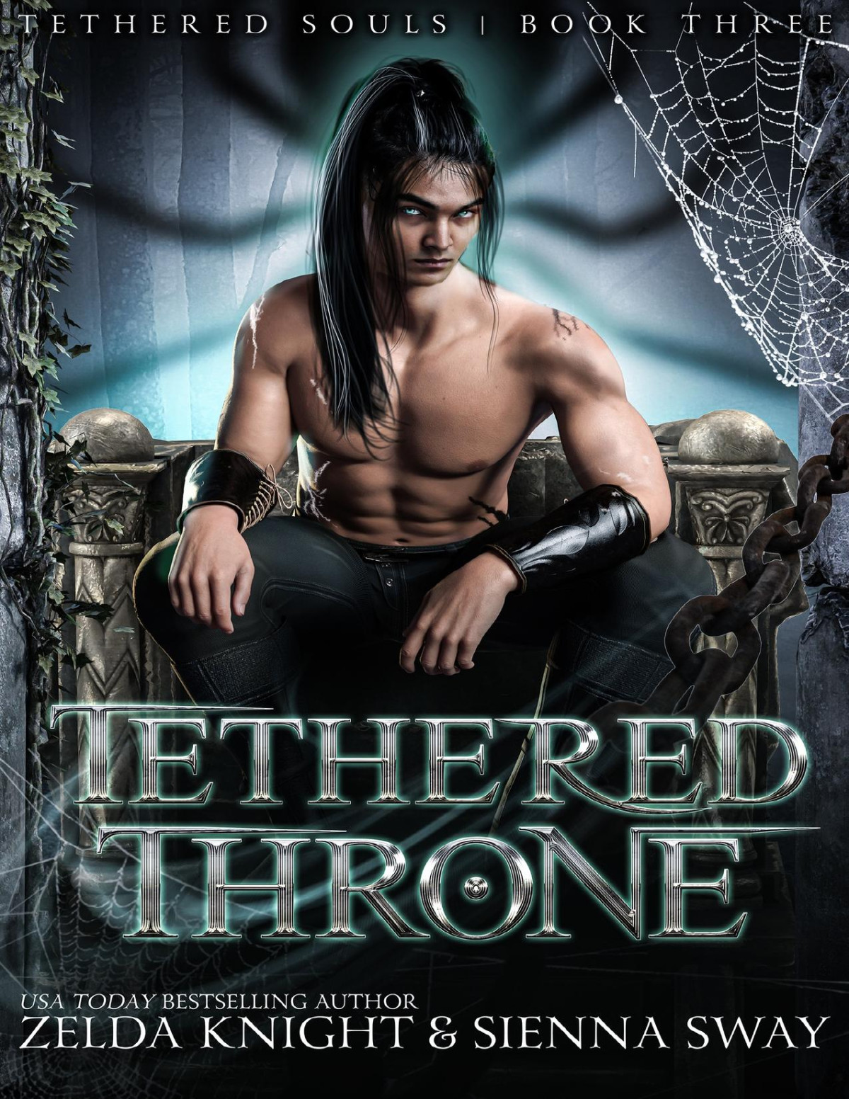 Tethered Thrones Tethered Souls Book 3 Zelda Knight Sienna Sway