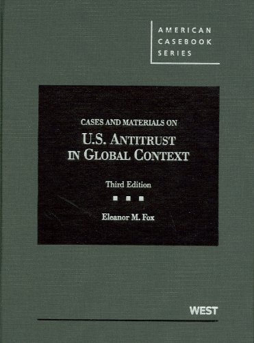 Cases And Materials On United States Antitrust In Global Context 3rd Edition Eleanor Fox