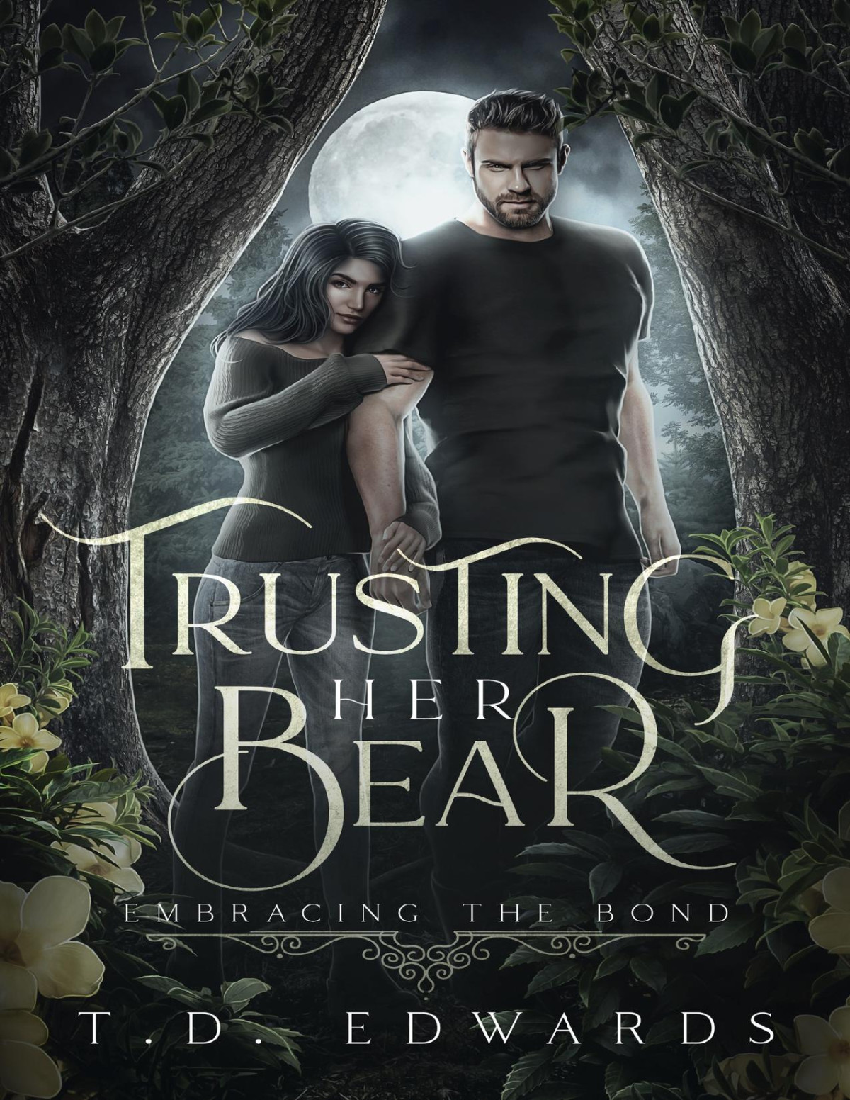 Trusting Her Bear Embracing The Bond T D Edwards