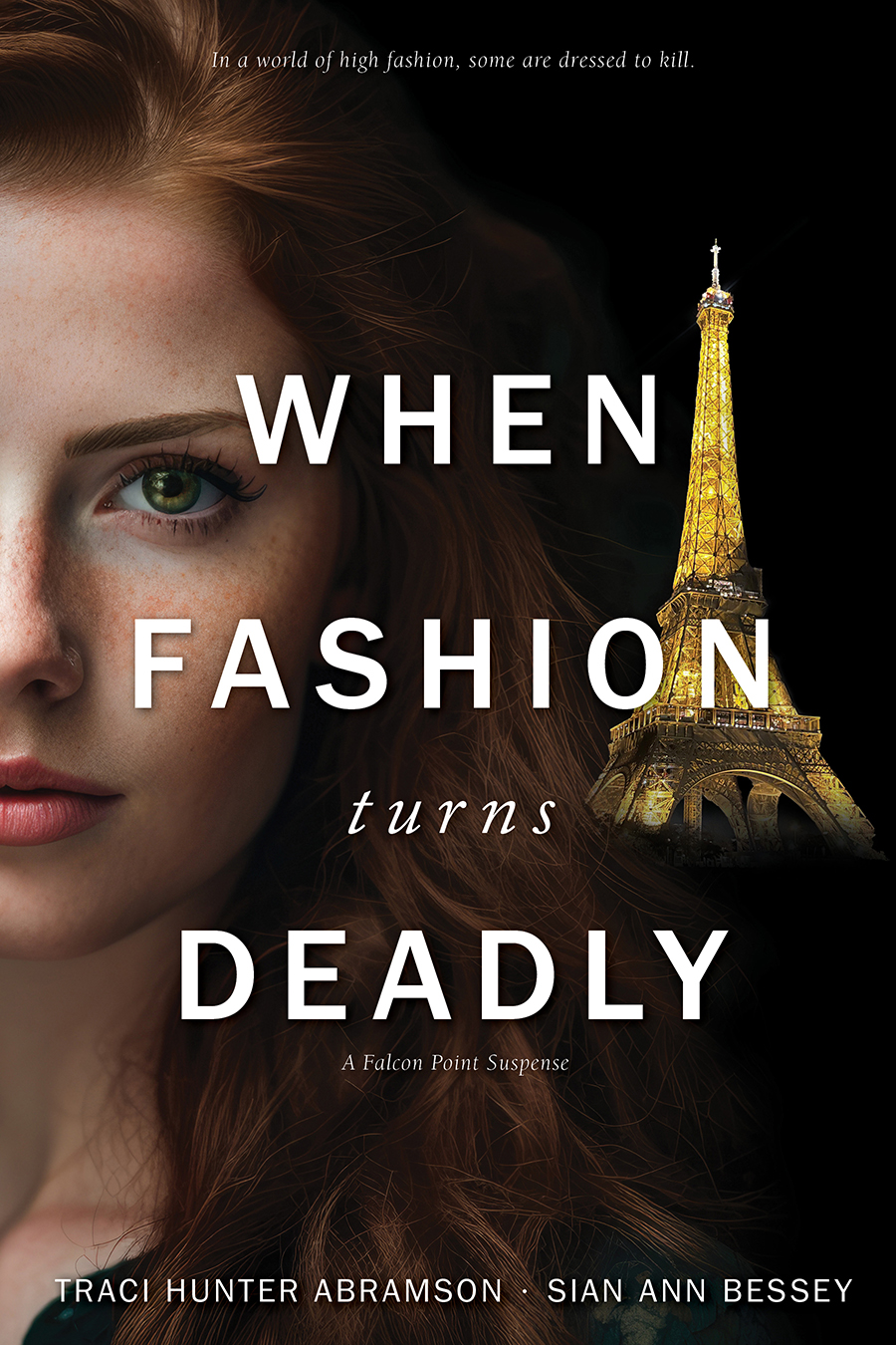 When Fashion Turns Deadly Traci Hunter Abramson Sian Ann Bessey