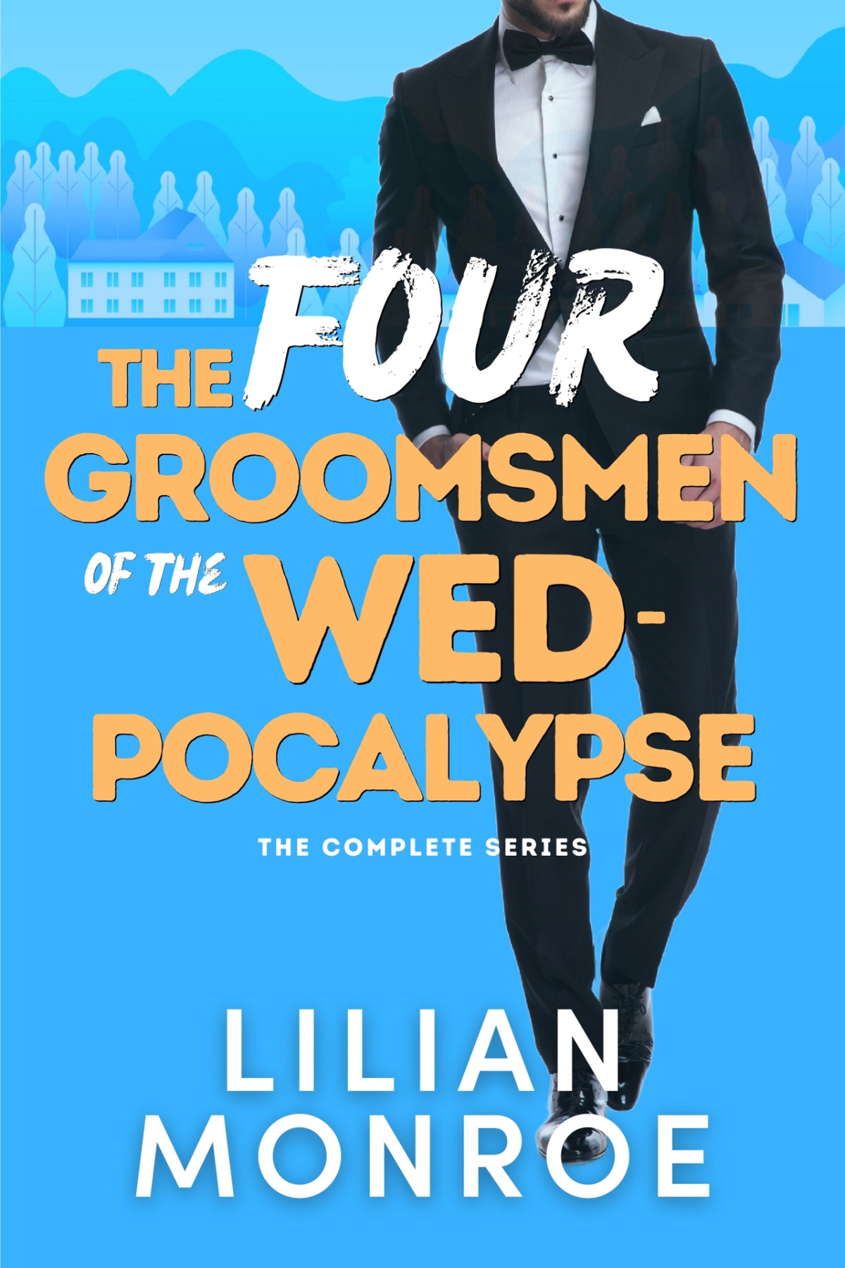 The Four Groomsmen Of The Wedpocalypse Lilian Monroe