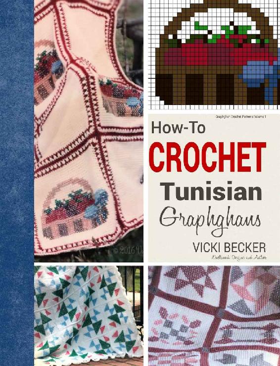 Howto Crochet Tunisian Graphghans Graphghan Crochet Patterns Book 1 Vicki Becker
