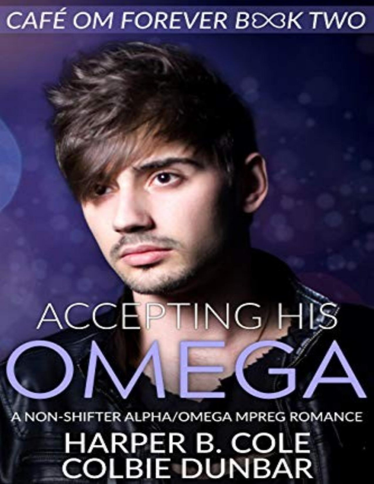 Cafe Om Forever 2 Accepting His Omega Harper B Cole Colbie Dunbar