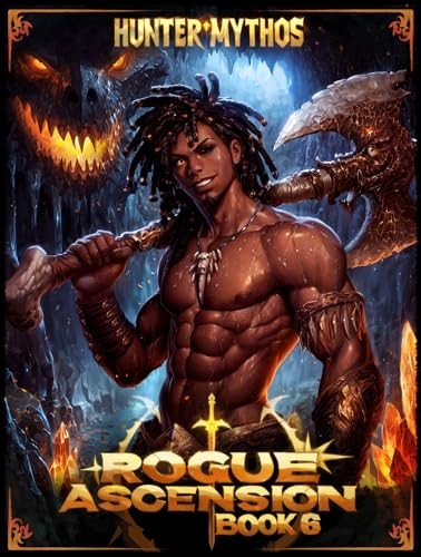 Rogue Ascension 6 A Progression Litrpg Hunter Mythos