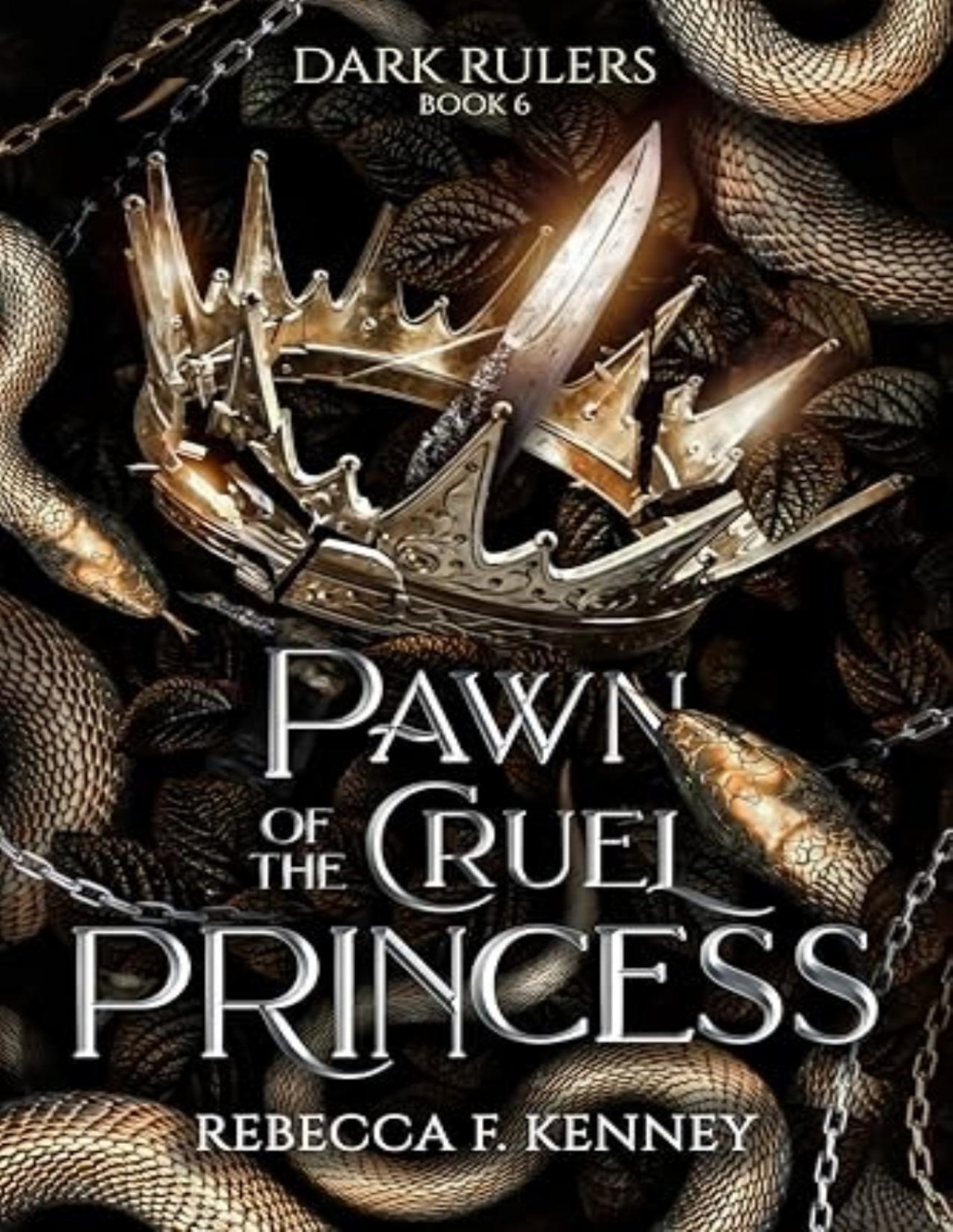 Dark Rulers 6 Pawn Of The Cruel Princess Rebecca F Kenney