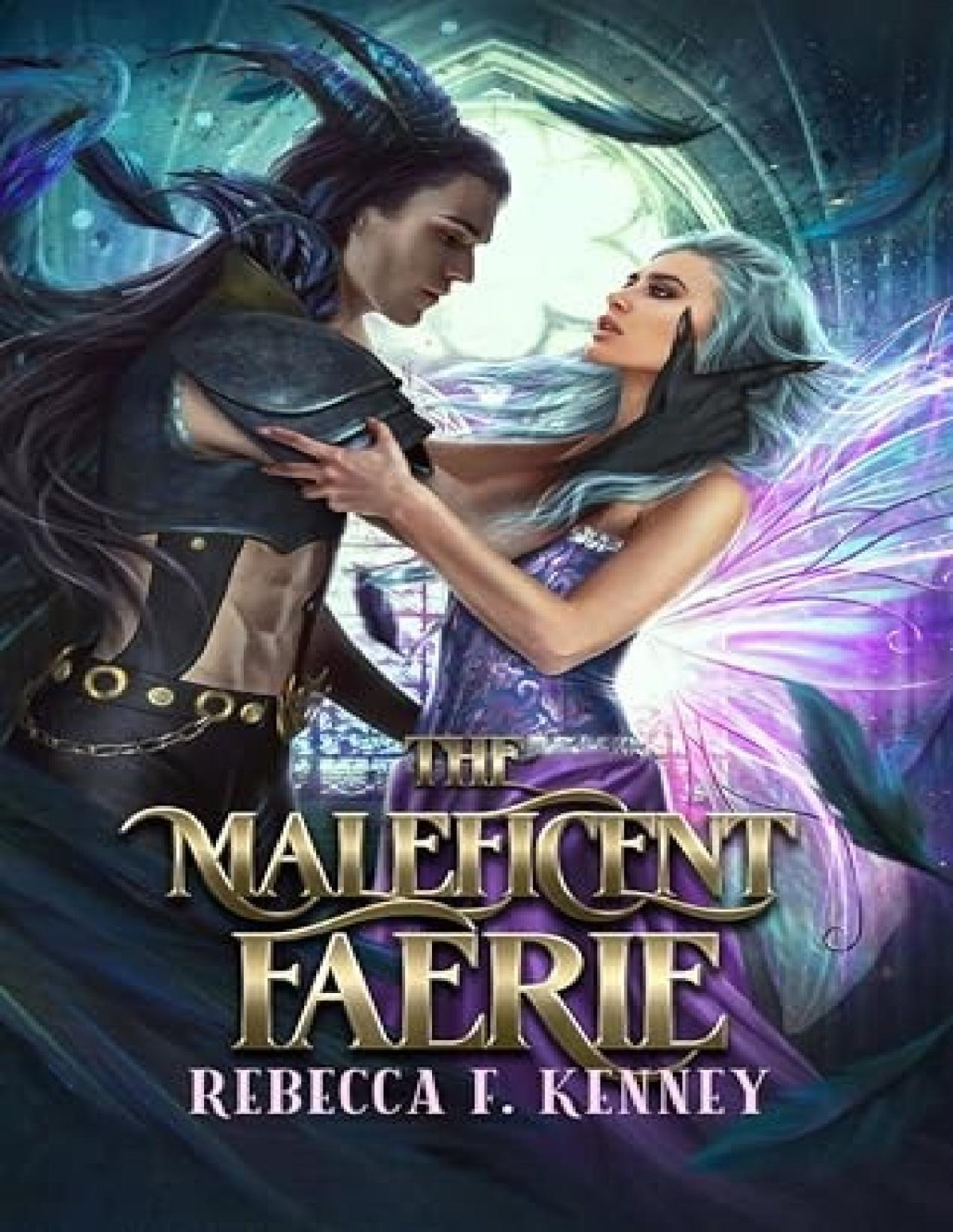 For The Love Of The Villain 2 The Maleficent Faerie Rebecca F Kenney