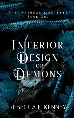 Infernal Contests 1 Interior Design For Demons Rebecca F Kenney