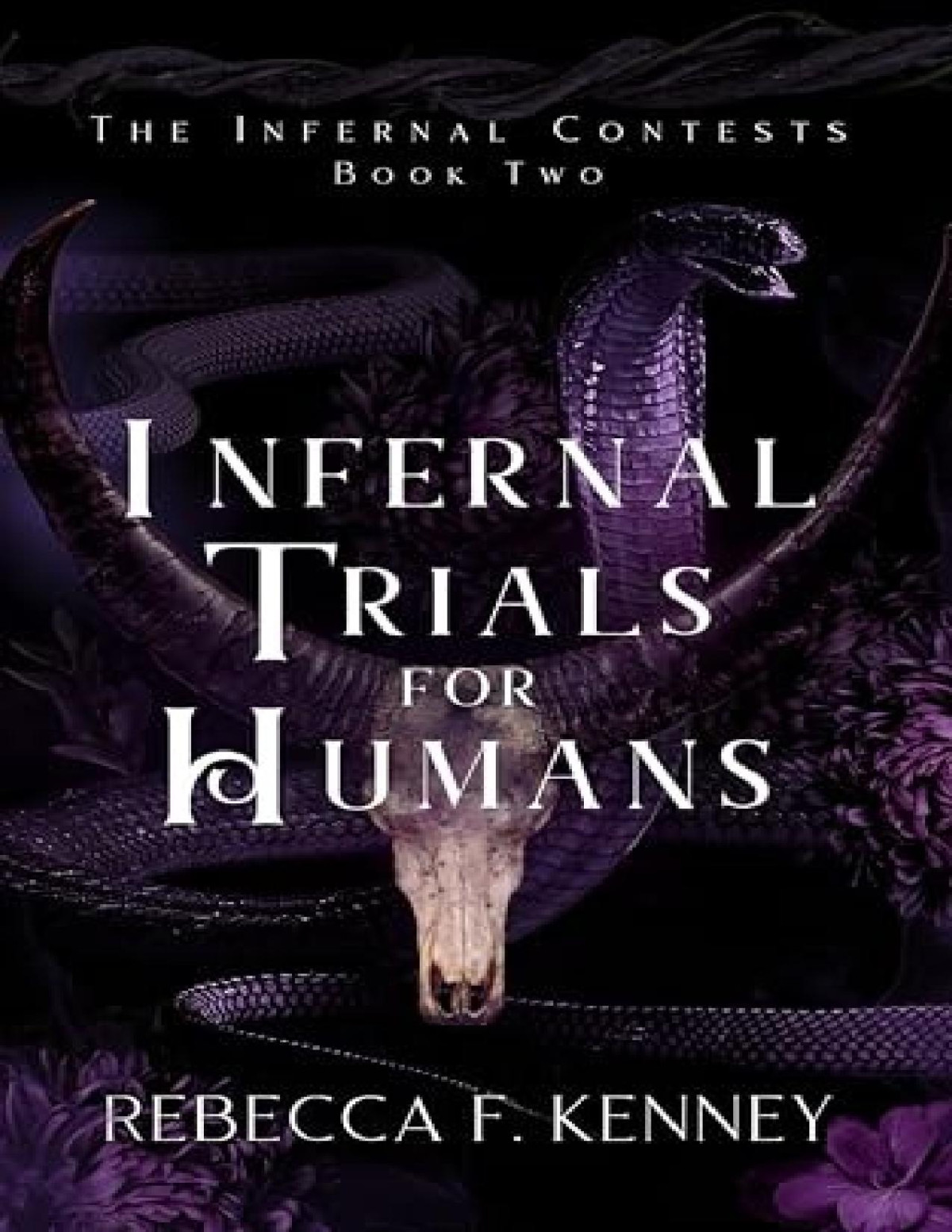 Infernal Contests 2 Infernal Trials For Humans Rebecca F Kenney
