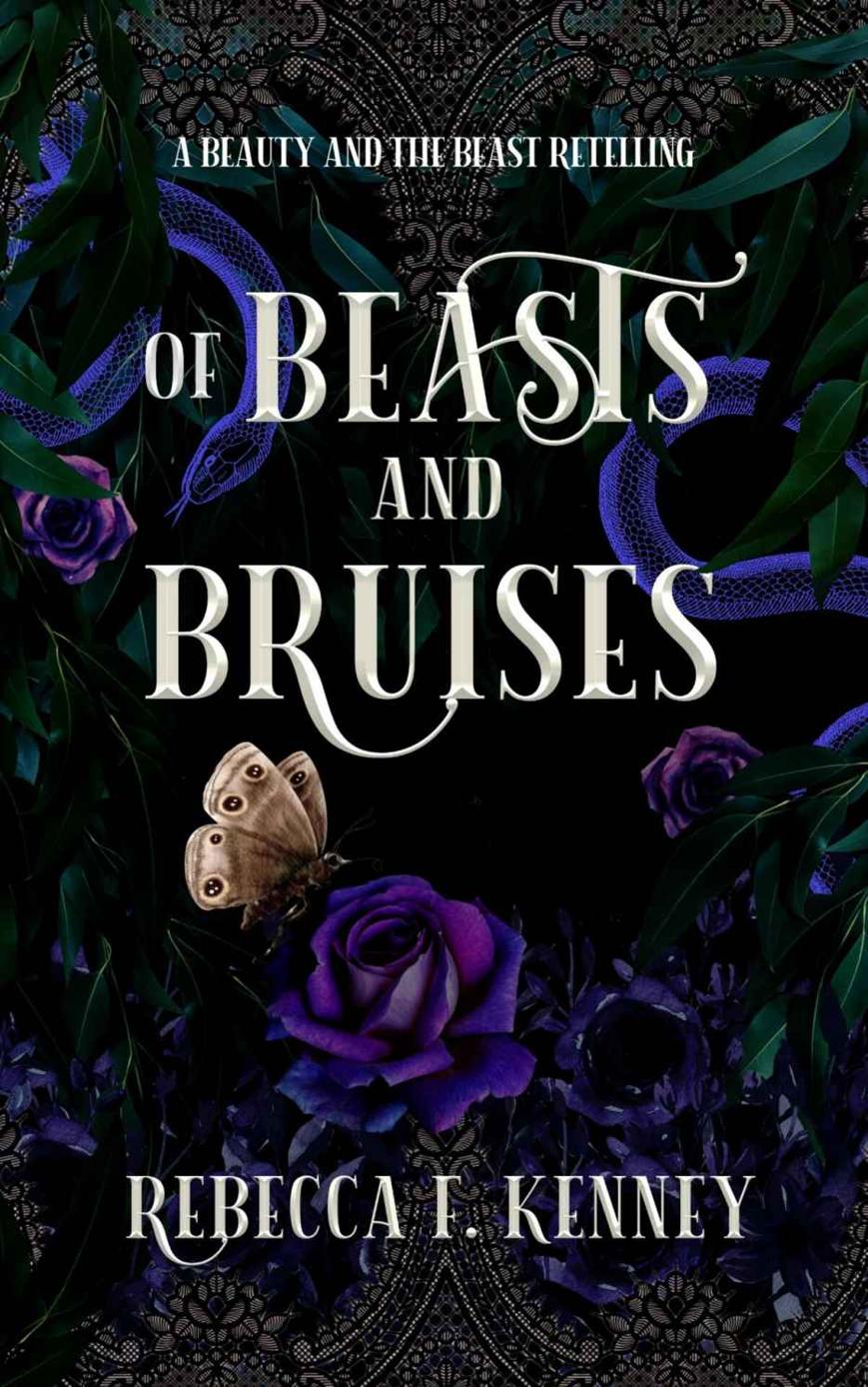 Of Beasts And Bruises Rebecca F Kenney