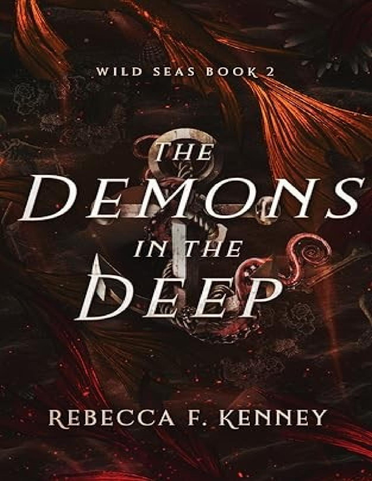 Savage Seas 2 The Demons In The Deep Extended Edition With Bonus Scenes Rebecca F Kenney