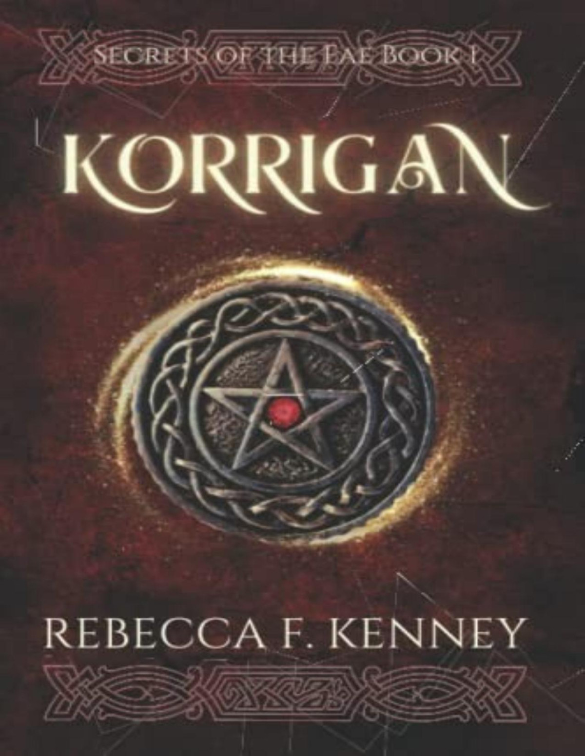 Secrets Of The Fae 1 Korrigan Rebecca F Kenney