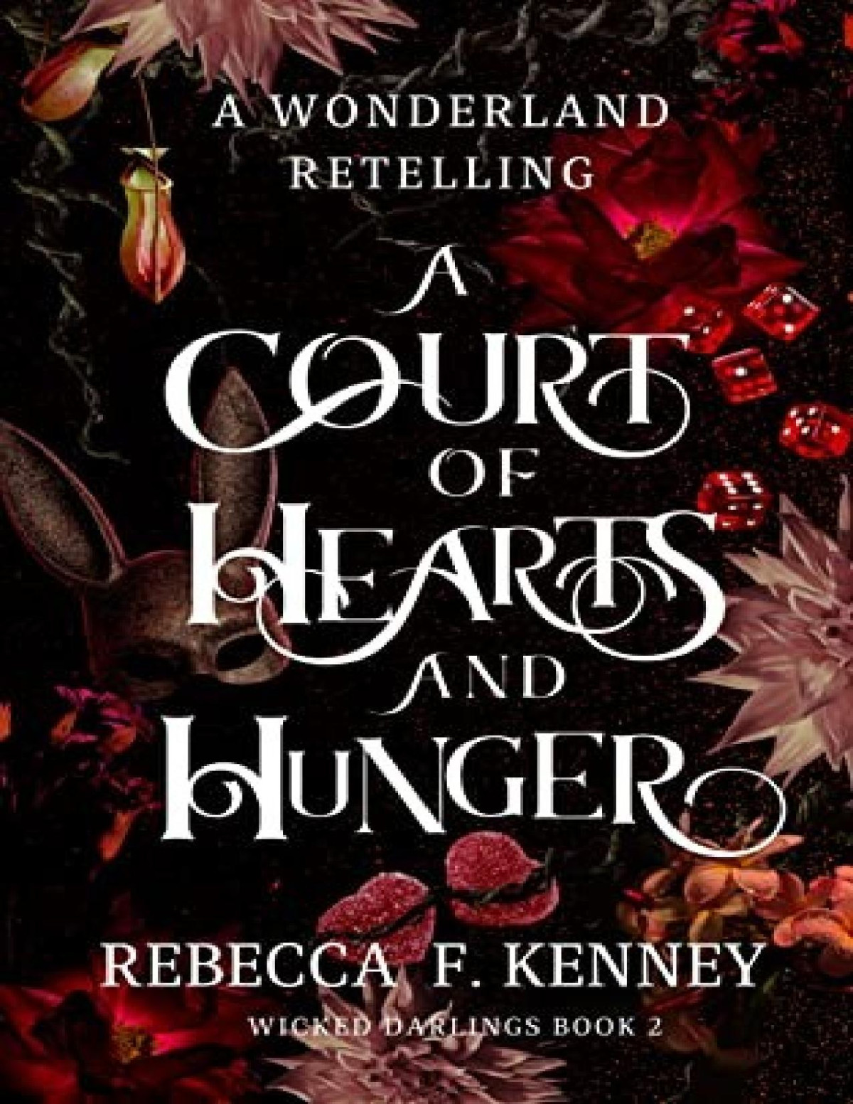 Wicked Darlings 2 A Court Of Hearts And Hunger Rebecca F Kenney