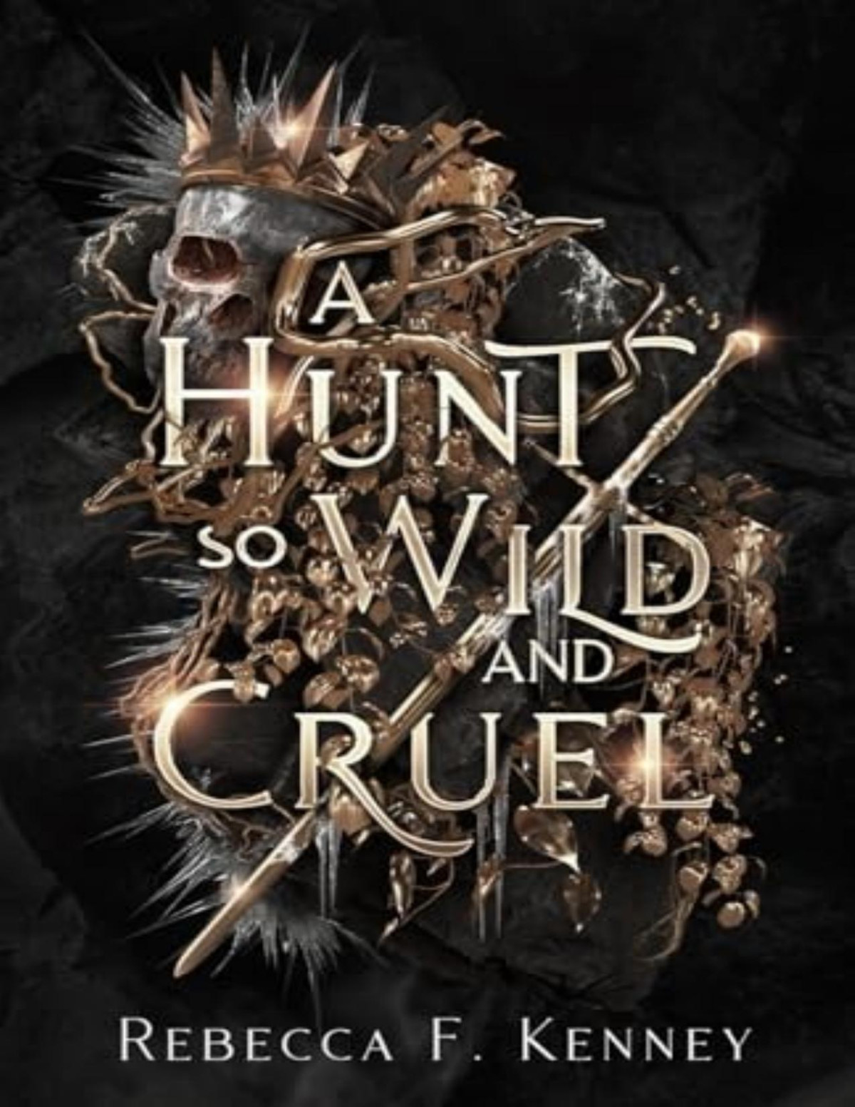 Wicked Darlings 36 A Hunt So Wild And Cruel Rebecca F Kenney
