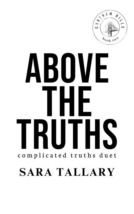 Above The Truths Chatham Hills Book 2 Complicated Truths Duet Sara Tallary