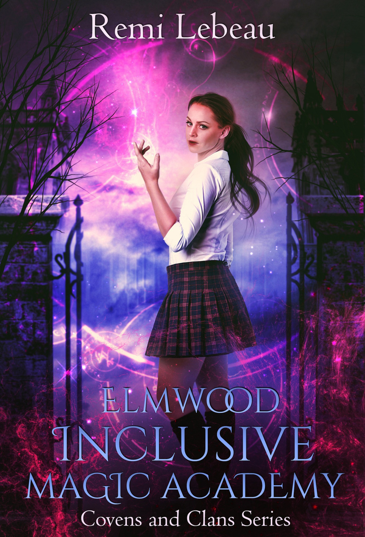 Elmwood Inclusive Magic Academy A Lesbian Urban Fantasy Romance Covens And Clans Remi Lebeau