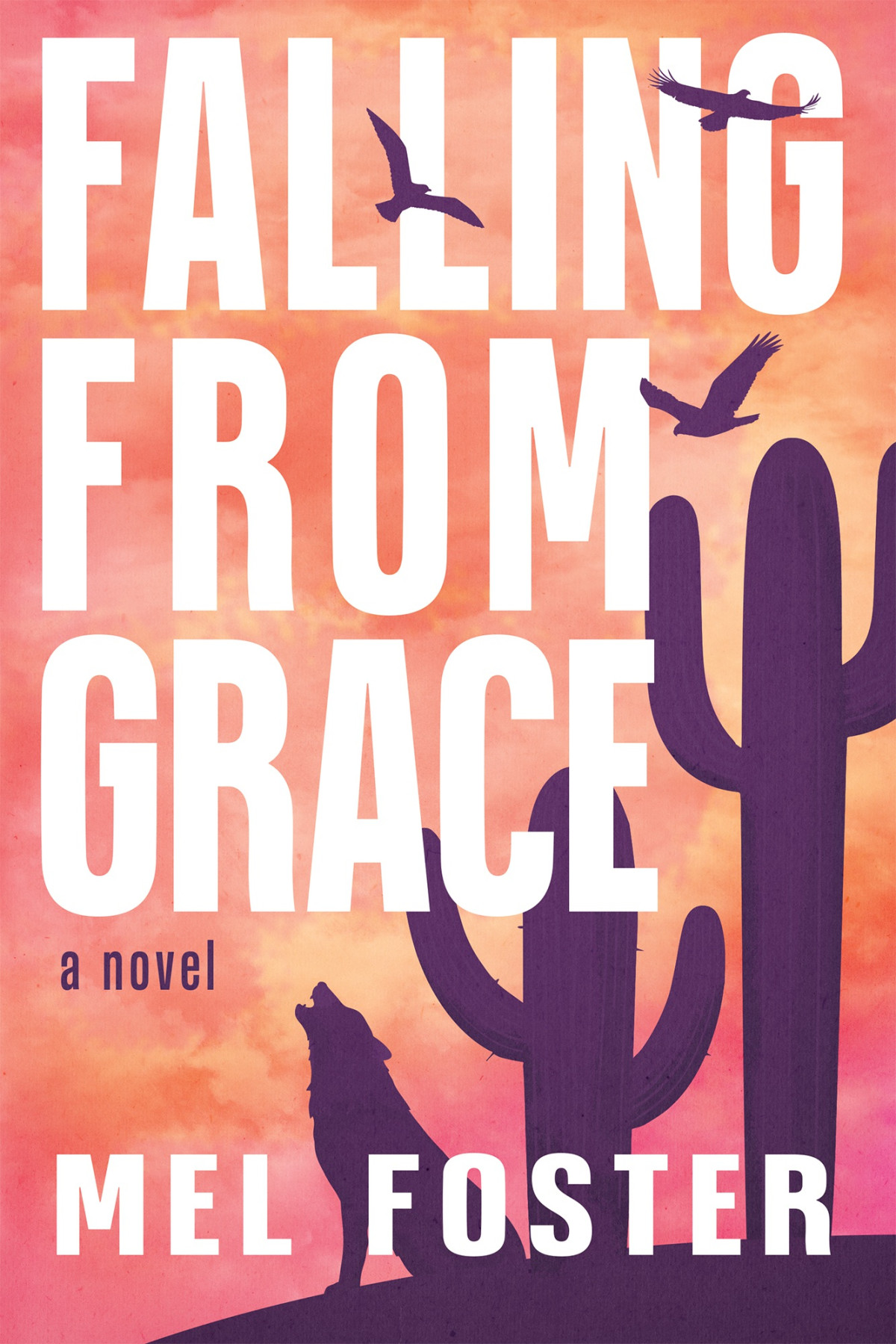 Falling From Grace Mel Foster