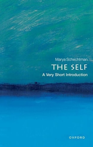 The Self A Very Short Introduction Marya Schechtman