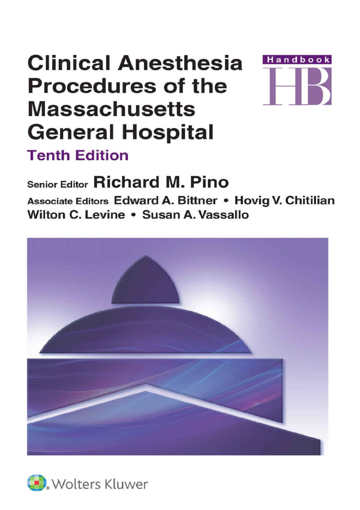 Clinical Anesthesia Procedures Of The Massachusetts General Hospital Richard M Pino