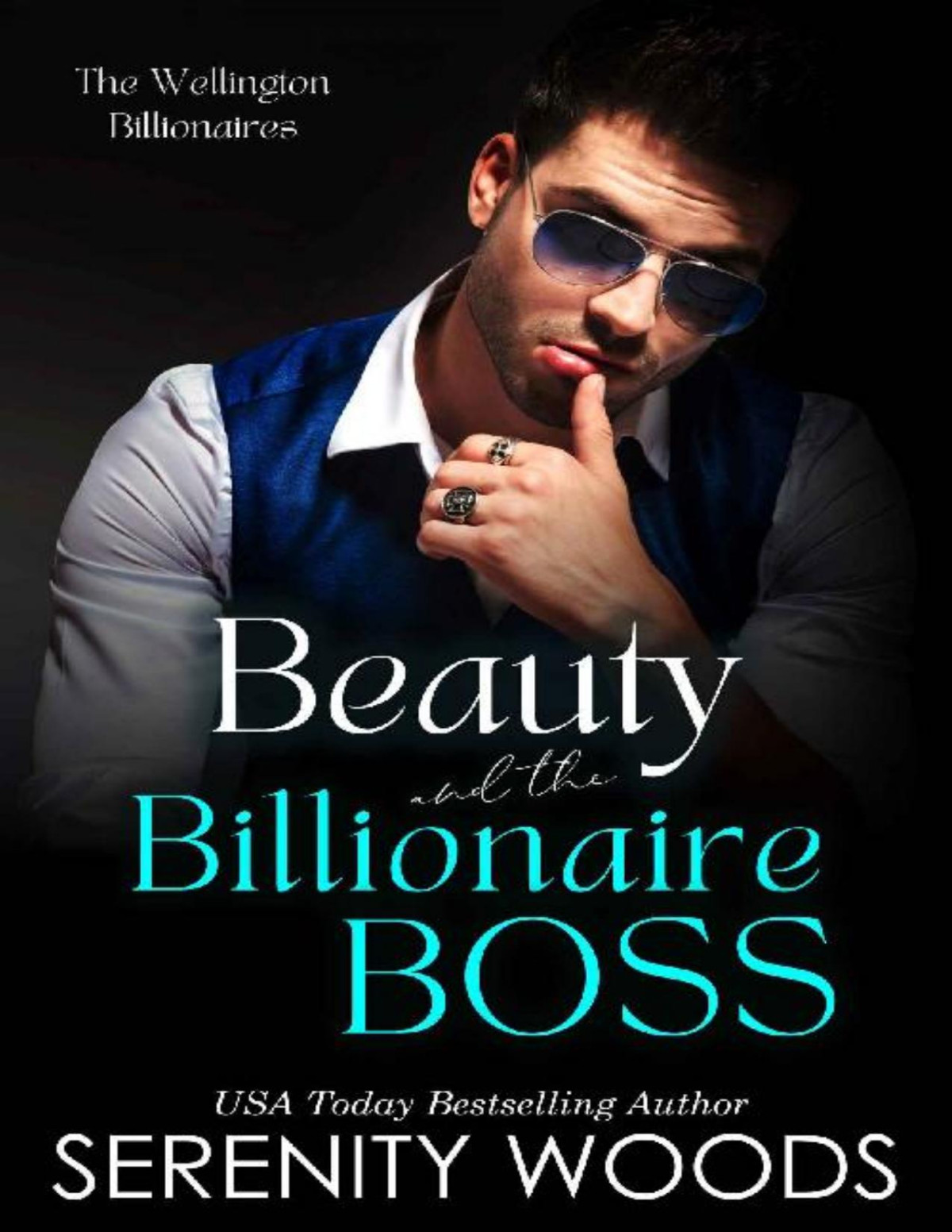 Beauty And The Billionaire Boss The Wellington Billionaires A Boss In A Billion Book 6 Serenity Woods
