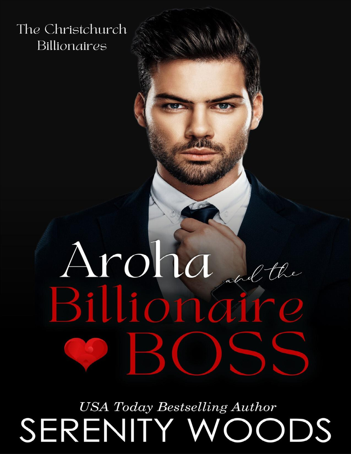 Aroha And The Billionaire Boss The Christchurch Billionaires A Boss In A Billion Book 8 Serenity Woods