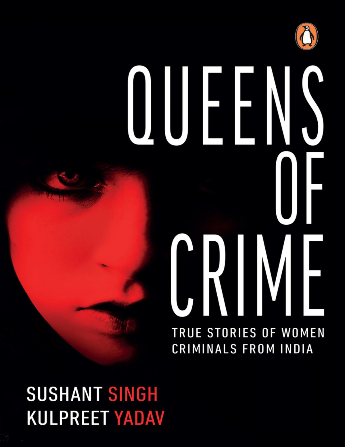 Queens Of Crime True Stories Of Women Criminals From India Converted Sushant Singh