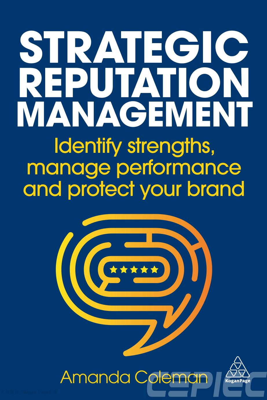 Strategic Reputation Management Identify Strengths Manage Performance And Protect Your Brand 1st Edition Amanda Coleman