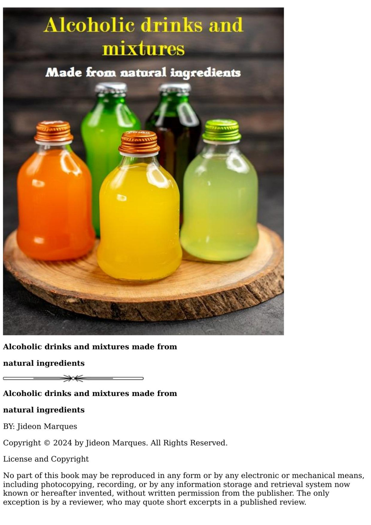 Alcoholic Drinks And Mixtures Made From Natural Ingredients Jideon Marques