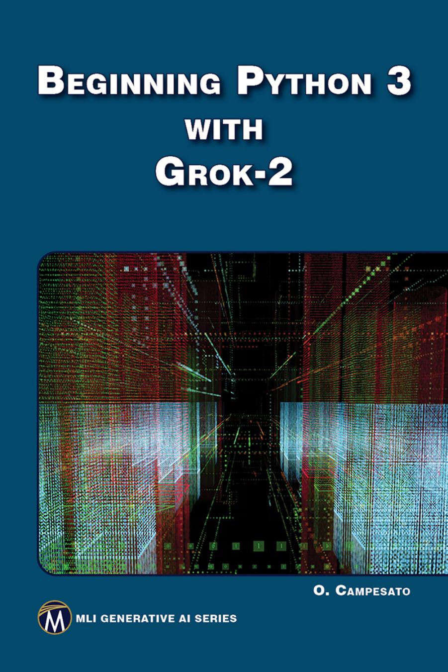 Beginning Python 3 With Grok2 Oswald Campesato