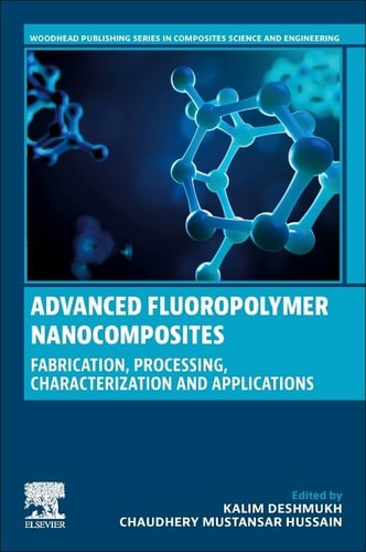Advanced Fluoropolymer Nanocomposites 1st Edition Kalim Deshmukh