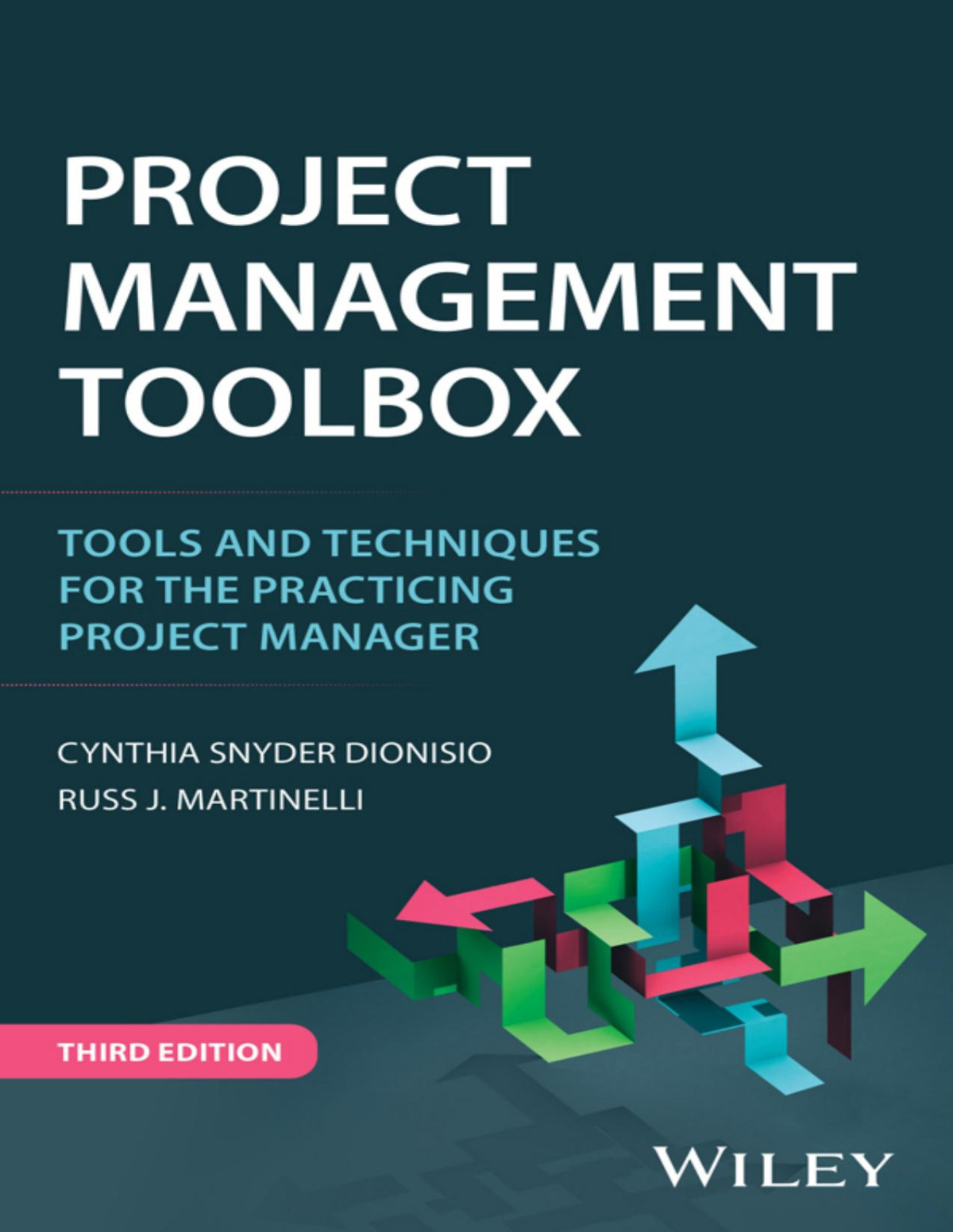Project Management Toolbox Tools And Techniques For The Practicing Project Manager Cynthia Snyder Dionisio Russ J Martinelli
