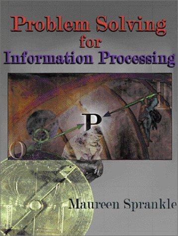 Problem Solving For Information Processing First Edition Maureen Sprankle