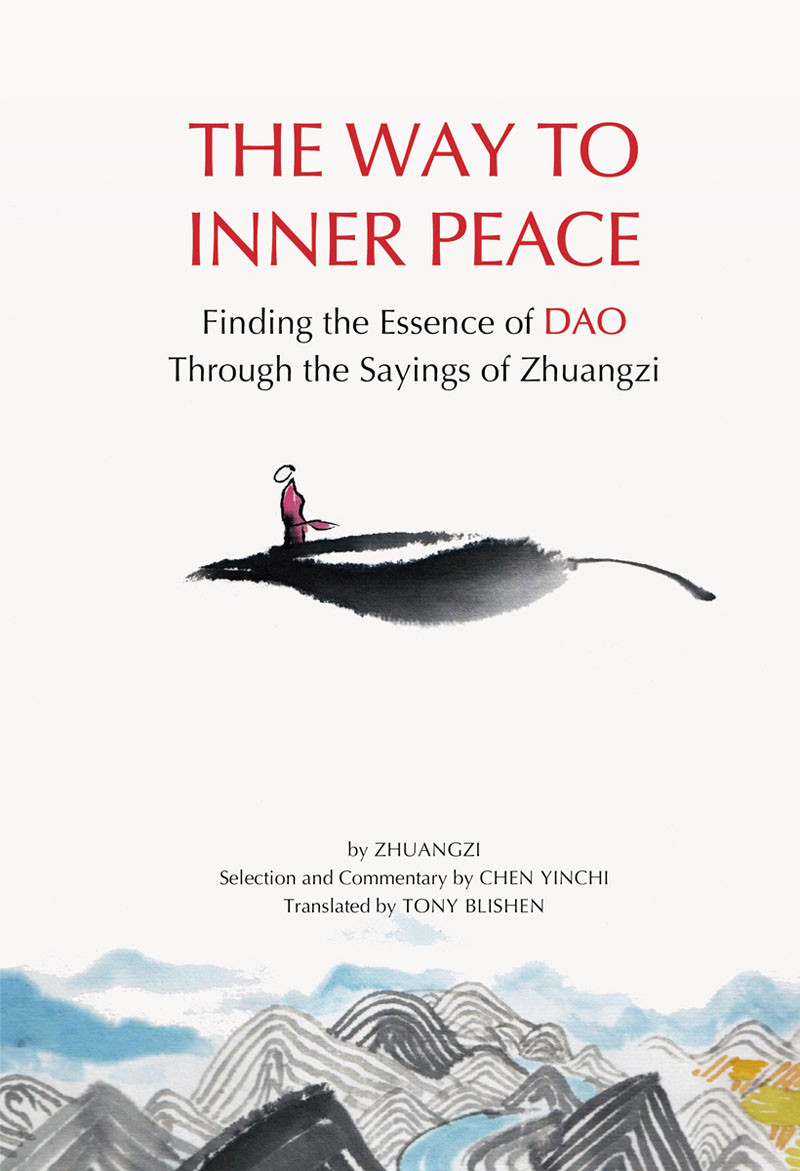 The Way To Inner Peace Yinchi Chen Zhuang Zi Translated By Tony Blishen