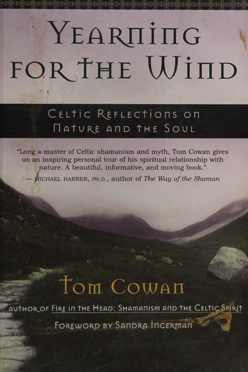 Yearning For The Wind Celtic Reflections On Nature And The Soul Cowan
