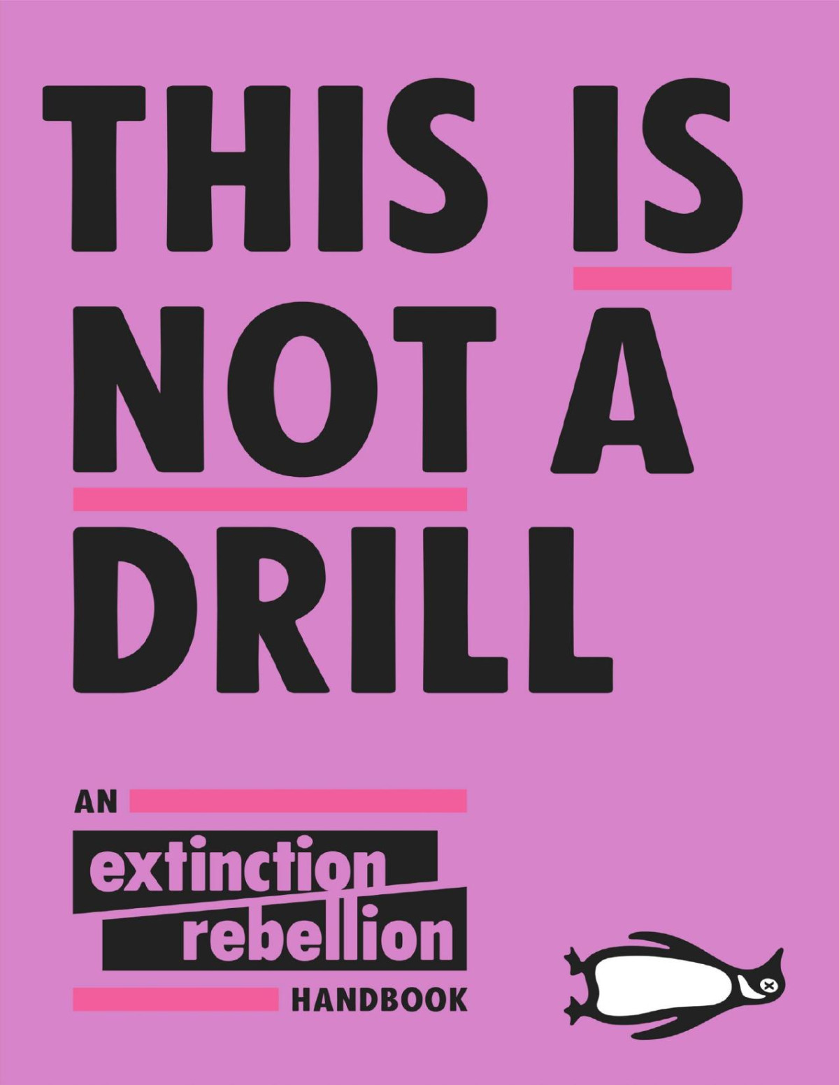 This Is Not A Drill Extinction Rebellion