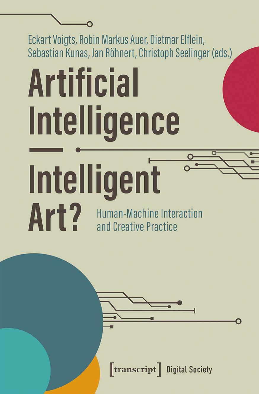 Artificial Intelligence Intelligent Art Humanmachine Interaction And Creative Practice Eckart Voigts