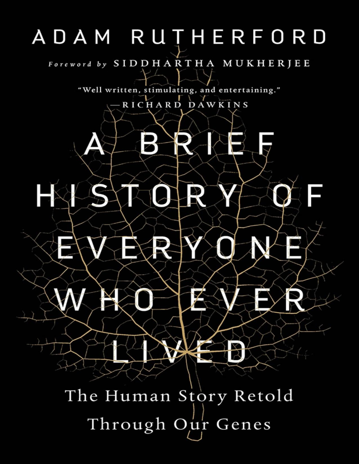 A Brief History Of Everyone Who Ever Lived Adam Rutherford