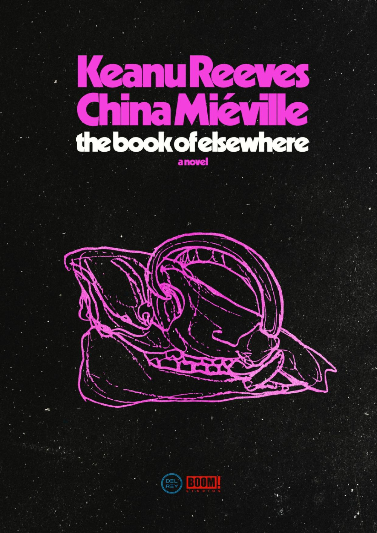 The Book Of Elsewhere A Novel Keanu Reeves China Miville