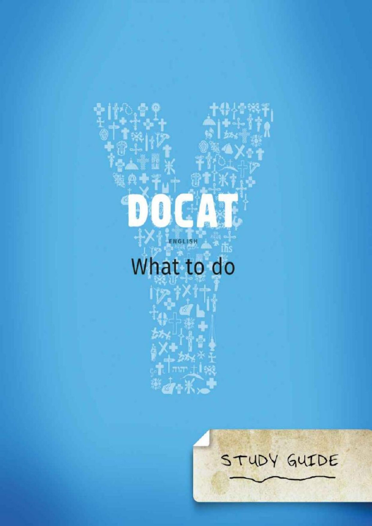 Docatwhat To Do Study Guide Youcat Foundation Gemeinnutzige Gmbh